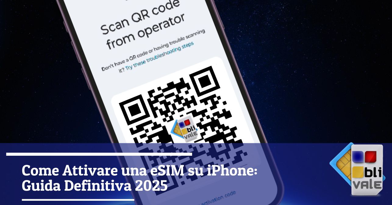 blivale_image_it_Come Attivare una eSIM su iPhone Guida Definitiva_643x337 Come Attivare una eSIM su iPhone: Guida Definitiva 2025